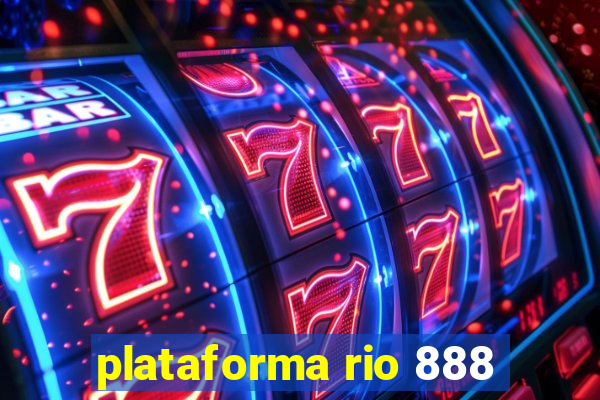 plataforma rio 888